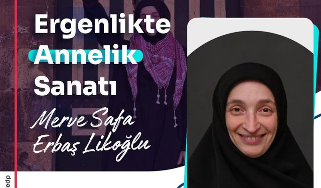 Nevşehir'de "Ergenlikte Annelik Sanatı" Konferansı Düzenleniyor