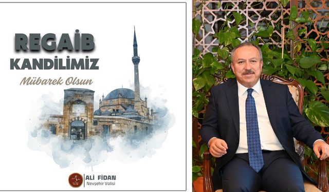 Nevşehir Valisi Ali Fidan’dan Regaib Kandili Mesajı