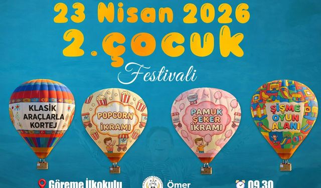 Göreme’de 23 Nisan Coşkusu Çocuk Festivaliyle Kutlanacak