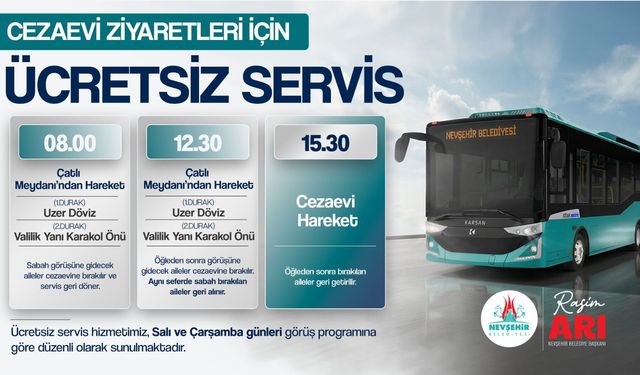 Nevşehir Belediyesi’nden Cezaevi Ziyaretleri İçin ÜCRETSİZ Servis İmkânı