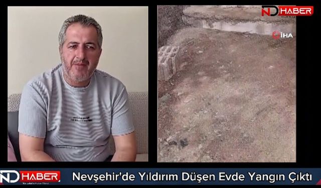 Nevşehir'de Yıldırım Düşen Evde Yangın Çıktı