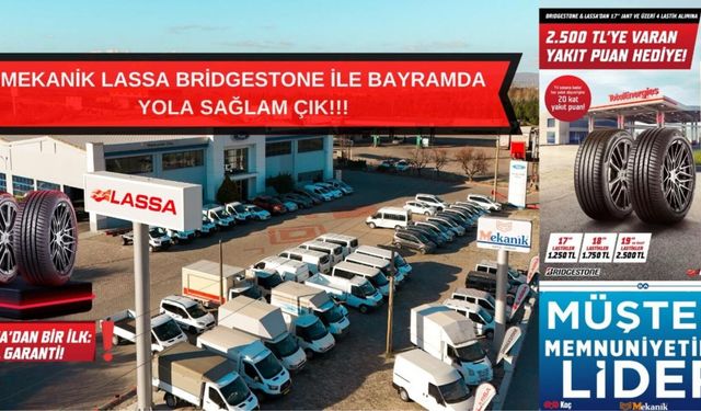 Mekanik Oto Lassa Bridgestone İle Bayramda Yola Sağlam Çık!