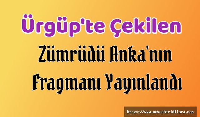 Zümrüdü Anka'nın Fragmanı Yayınlandı