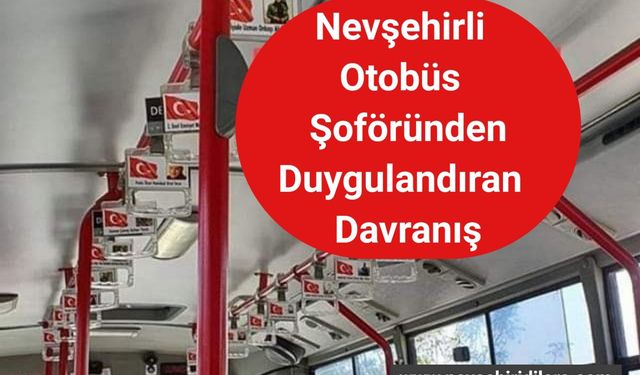 Nevşehirli Otobüs Şoföründen Duygulandıran Davranış