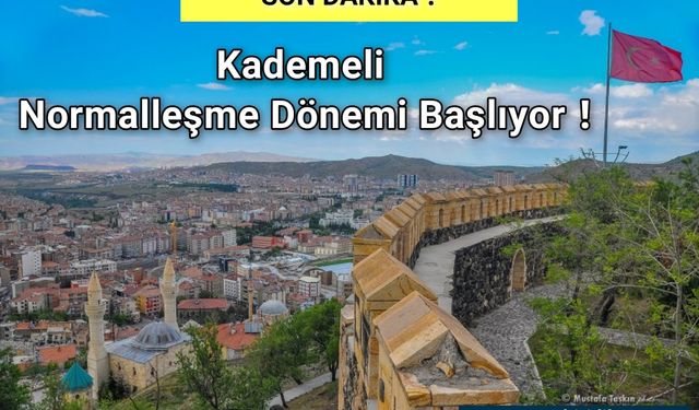 Son Dakika! Kademeli Normalleşme Dönemi Başlıyor
