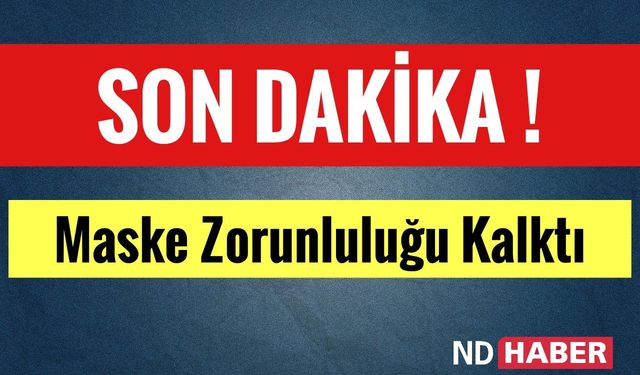 Maske Zorunluluğu Kalktı