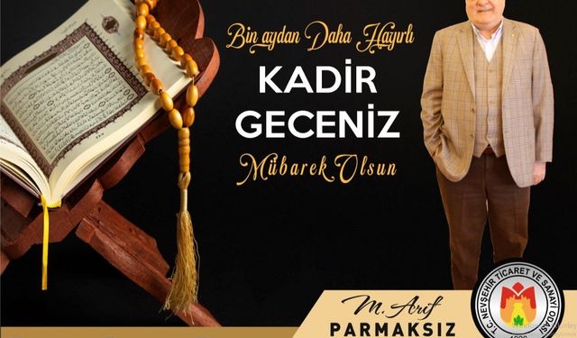 Başkan Parmaksız’dan Kadir Gecesi Mesajı