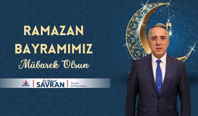 Belediye Başkanı Savran’dan Ramazan Bayramı Mesajı
