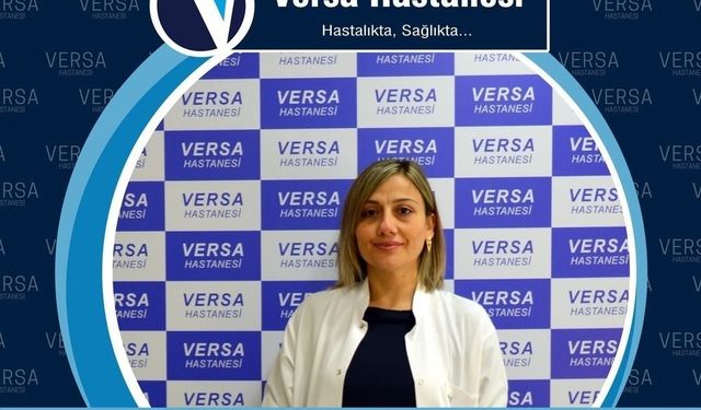 Op. Dr. Yeliz Şenal Versa Hastanesi'nde Hasta Kabulüne Başlıyor