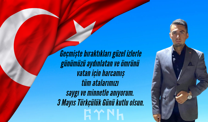 3 Mayıs Türkçülük Günü Kutlu Olsun