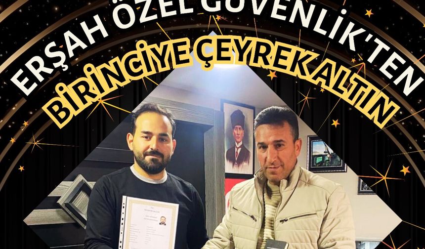 Nevşehir Erşah Özel Güvenlik'ten Birinciye Çeyrek Altın