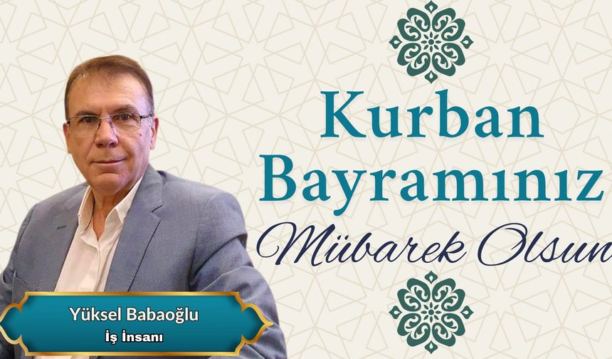 Yüksel Babaoğlu Nevşehir Halkının Kurban Bayramını Kutladı