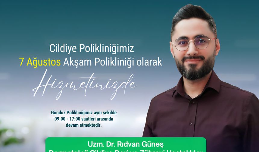 Kapadokya Hastanesi'nde 7 Ağustos'ta Cildiye Akşam Polikliniği Hizmeti Sunulacak