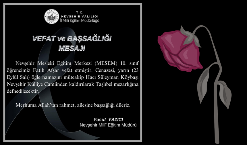 Nevşehir Milli Eğitim Müdürlüğü Vefât Eden Öğrenci İçin Taziye Mesajı Yayınladı