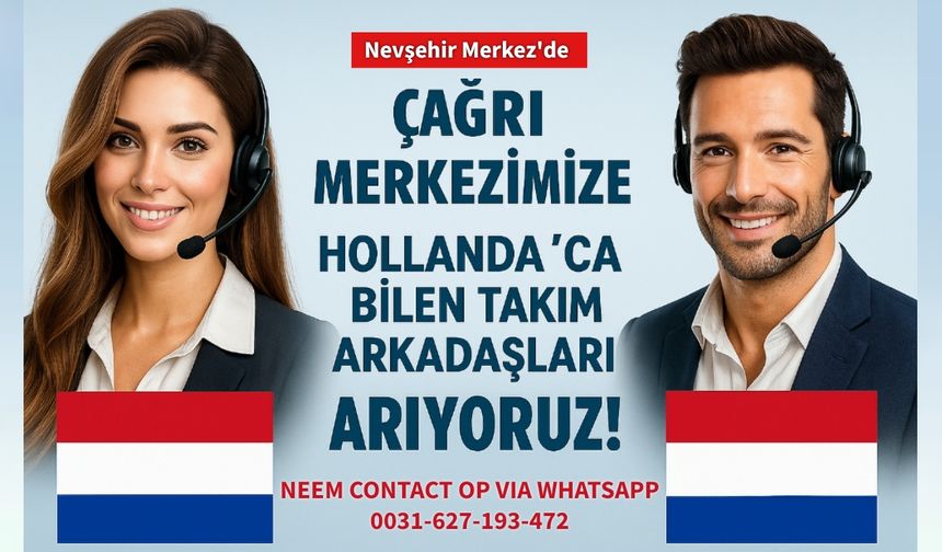 Nevşehir’de Hollanda Dili Bilenler Aranıyor!