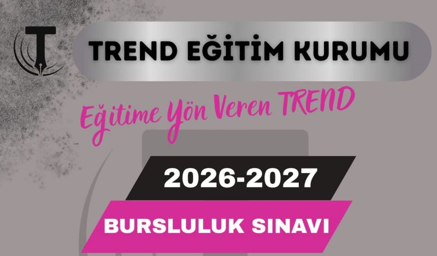 Trend Eğitim’den 6 ve 7. Sınıflar İçin Bursluluk Sınavı