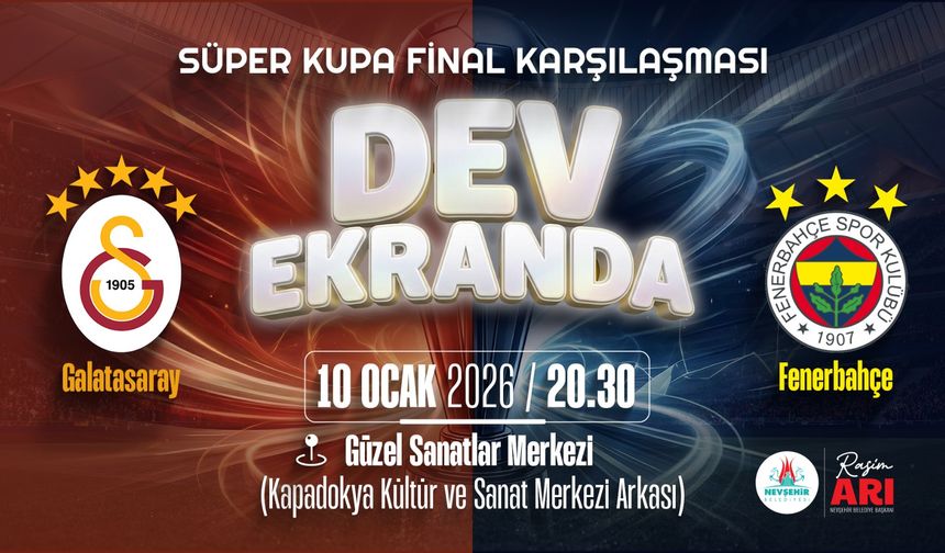 Süper Kupa Coşkusunu Dev Ekranda Seyredeceğiz