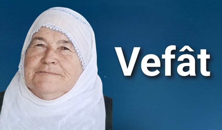 Ayten Yılmaz Vefât Etti