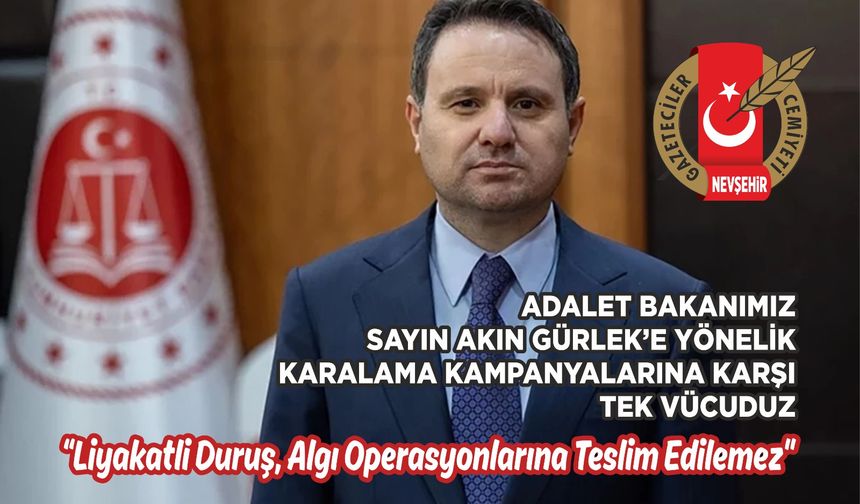 "Adalet Bakanımız Sayın Akın Gürlek’e Yönelik Karalama Kampanyalarına Karşı Tek Vücuduz"