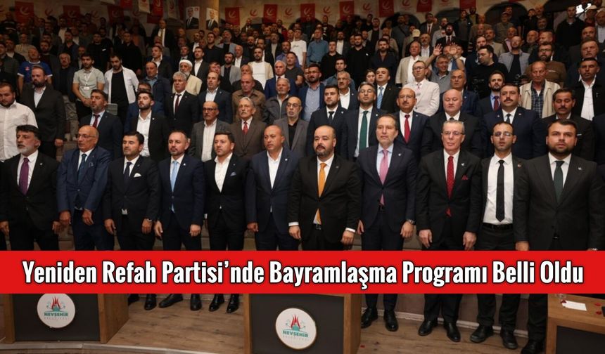 Yeniden Refah Partisi’nde Bayramlaşma Programı Belli Oldu