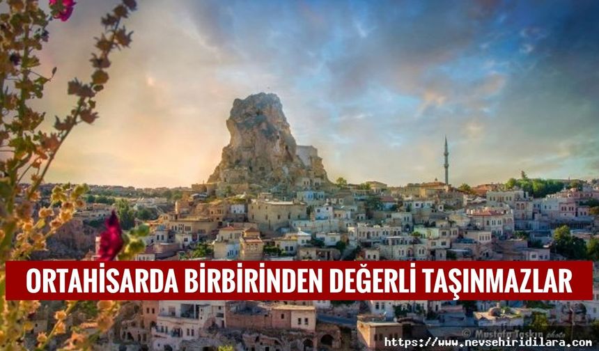 ORTAHİSAR'DA BİRBİRİNDEN DEĞERLİ TAŞINMAZLAR