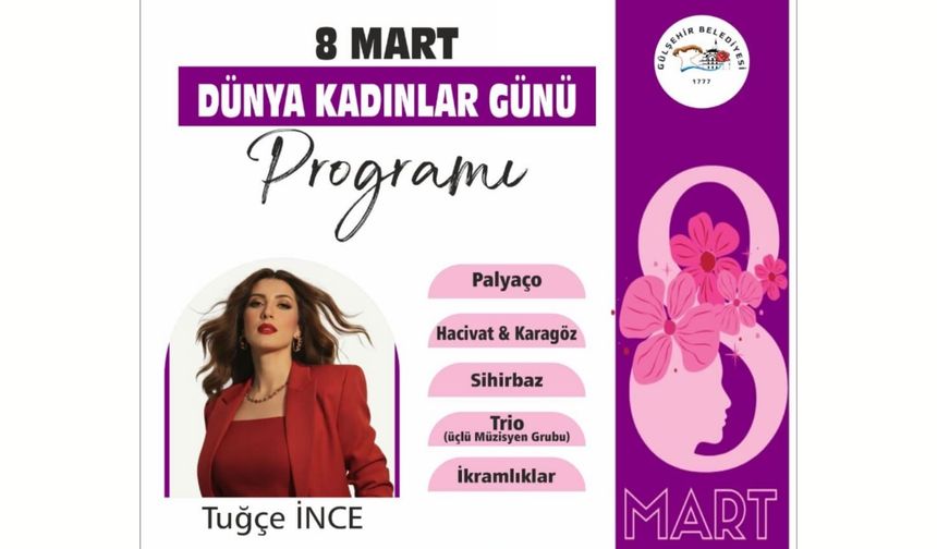 Gülşehir’de 8 Mart Dünya Kadınlar Günü Programı