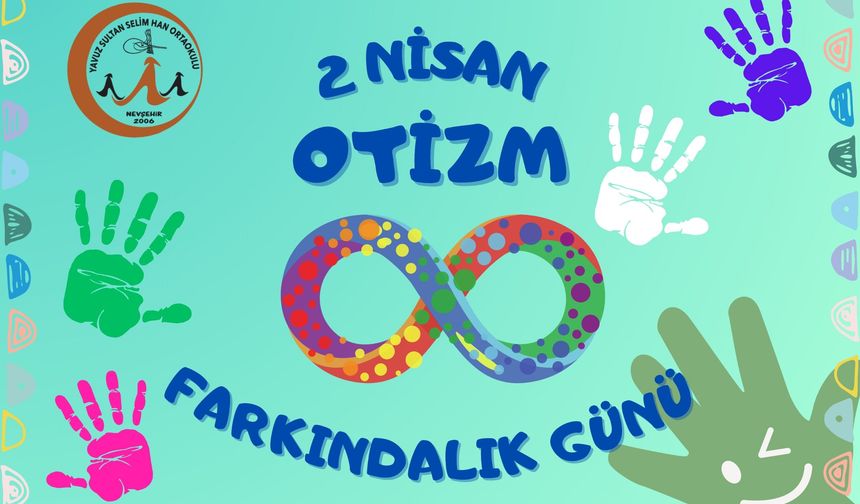 Nevşehir’de 2 Nisan Otizm Farkındalık Günü Programı Düzenlenecek