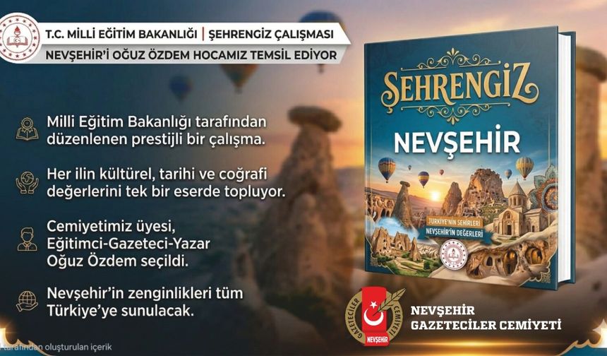 Şehrengiz Projesi Türkiye’de Ses Getirdi Nevşehir’i Eğitimci-Gazeteci-Yazar Oğuz Özdem Temsil Edecek
