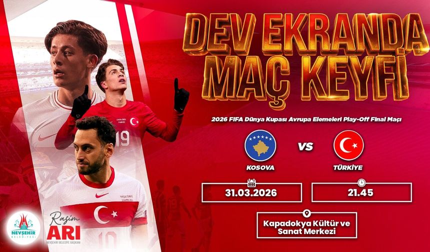 Kosova - Türkiye Maçını Dev Ekranda Birlikte İzleyeceğiz