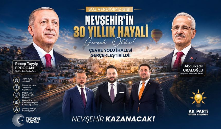 NEVŞEHİRİMİZ İÇİN TARİHİ GÜN! Nevşehir Çevre Yolu Projesi’nin İhalesi Gerçekleştirildi