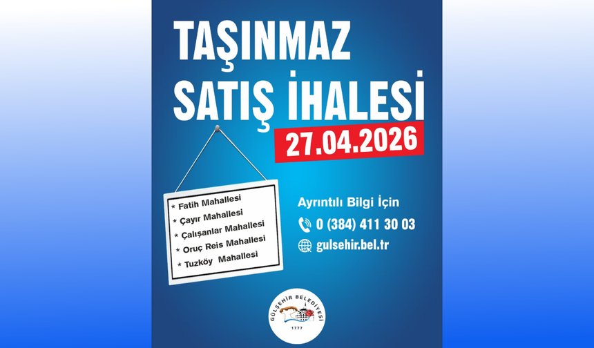 Gülşehir Belediyesi’nden Taşınmaz Satış İhalesi Duyurusu