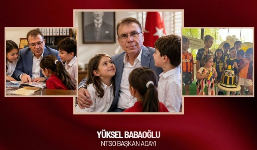 NTSO Başkan Adayı Yüksel Babaoğlu’ndan 23 Nisan Mesajı
