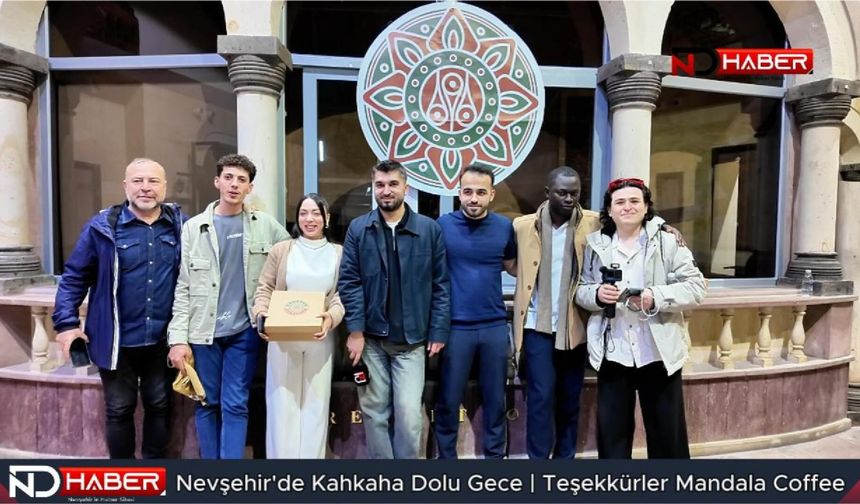 Nevşehir'de Kahkaha Dolu Gece | Teşekkürler Mandala Coffee