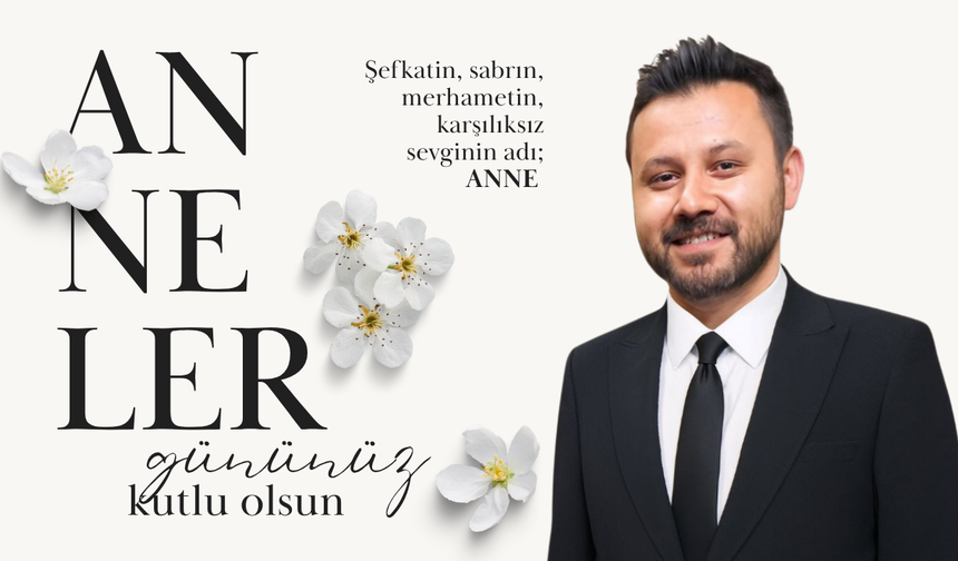 Nevşehir Boğaziçi Özel Öğretim Kursu Kurucusu Mustafa Varilci'nin Anneler Günü Mesajı