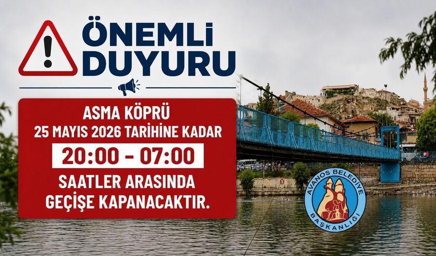 Avanos Asma Köprü Gece Saatlerinde Yaya Trafiğine Kapatıldı