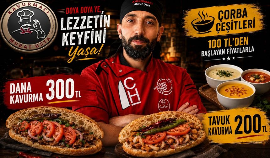 Dana Kavurma 300 TL, Tavuk Kavurma 200 TL, Çorbalar 100 TL’den Başlayan Fiyatlarla Kavurmacı Murat Usta’da Sizi Bekliyor
