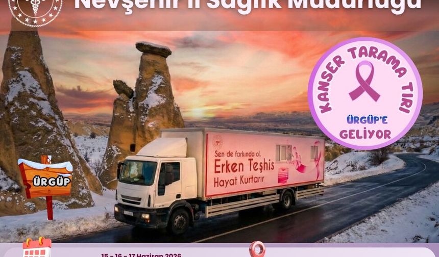 Kanser Tarama Tırı Ürgüp’e Geliyor!