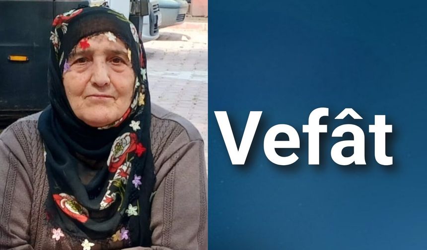 Meryem Dinç Vefât Etti