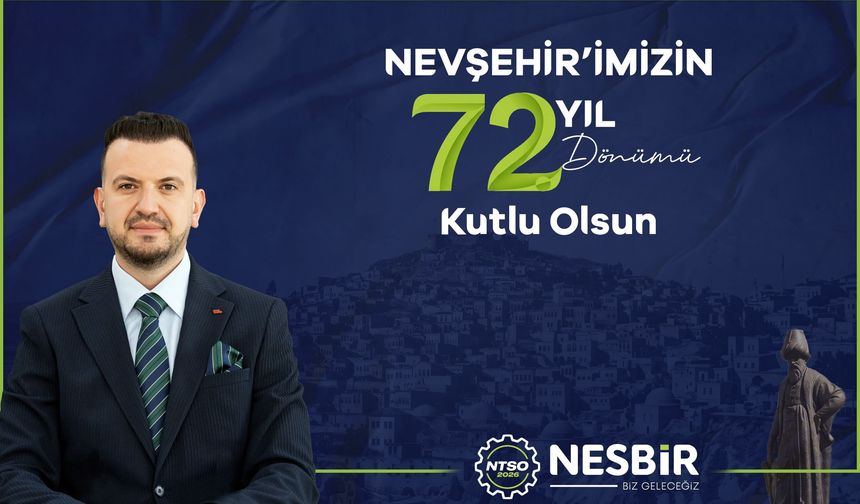 Mustafa Ertaş'tan Nevşehir'in İl Oluşunun 72. Yıl Dönümü Mesajı