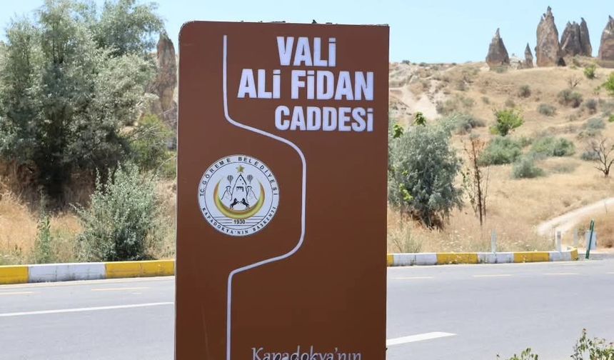 Göreme'de Yeni Caddeye Emniyet Genel Müdürü Ali Fidan'ın Adı Verildi