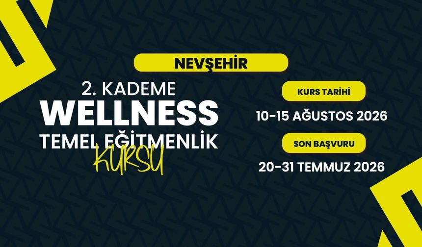 Nevşehir’de 2. Kademe Wellness Temel Eğitmenlik Kursu Düzenlenecek