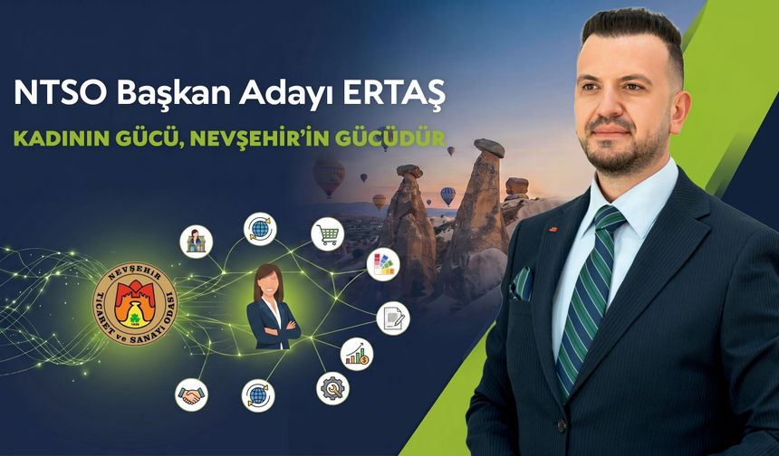 Ertaş’tan Kadın Girişimcilere Güçlü Destek: “Kadının Gücü, Nevşehir’in Gücüdür”