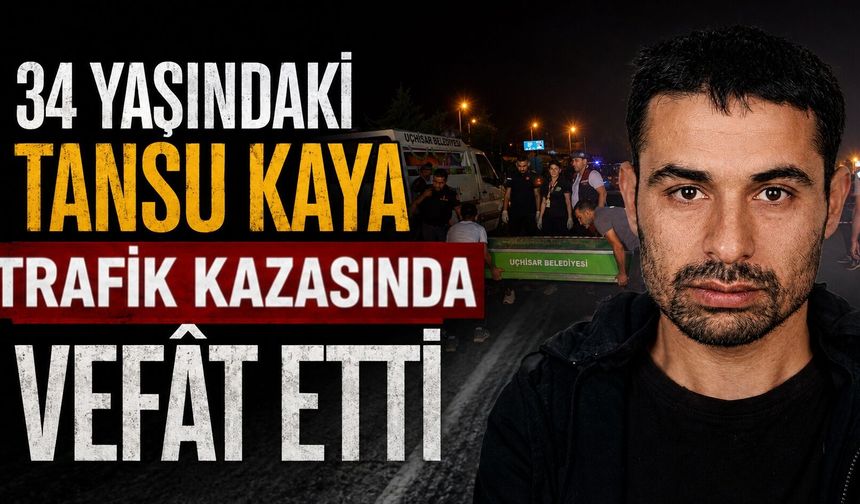 34 Yaşındaki Tansu Kaya Trafik Kazasında Vefât Etti
