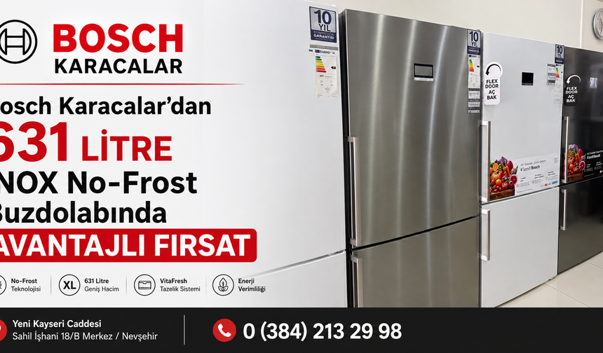 Bosch Karacalar’dan 631 Litre İnox No-Frost Buzdolabında Avantajlı Fırsat