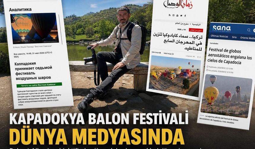 Kapadokya Balon Festivali Dünya Medyasında
