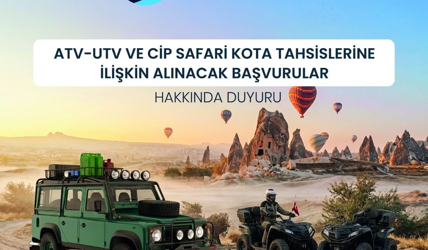 Kapadokya’da ATV, UTV ve Cip Safari Faaliyetleri İçin Yeni Dönem Kota Başvuruları Başladı