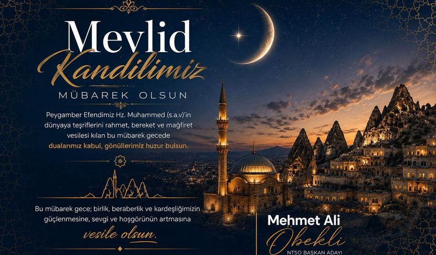 NTSO Başkan Adayı Mehmet Ali Öbekli’den Mevlid Kandili Mesajı