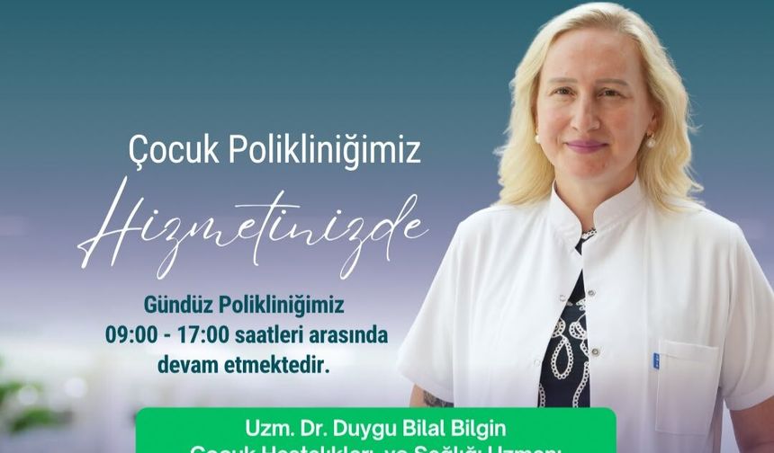Uzm. Dr. Duygu Bilal Bilgin Özel Kapadokya Hastanesi’nde Hasta Kabulüne Başladı