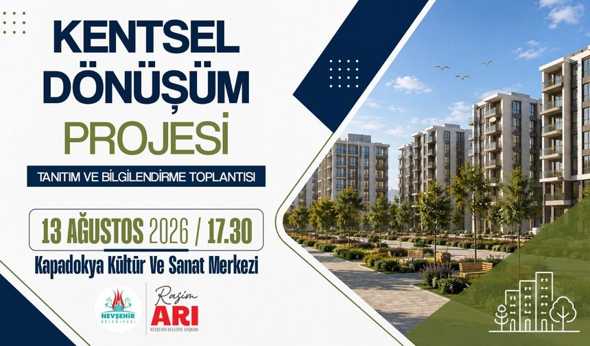 Nevşehir Belediyesi Kentsel Dönüşüm Projesinde Önemli Bir Adım Atıyor