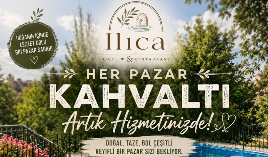Ilıca Cafe Restaurant'ta Her Pazar Kahvaltı Keyfi Başlıyor